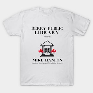 Mike Hanlon, Amateur Historian T-Shirt